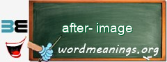WordMeaning blackboard for after-image